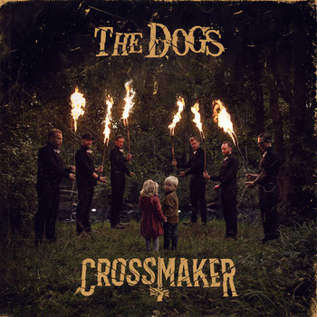 The Dogs - Crossmaker (Explicit)
