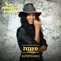 Titiyo - Soptippsvärld