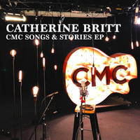 Catherine Britt - CMC Songs & Stories EP (Live Acoustic)