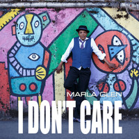 Marla Glen - I Don't Care