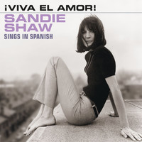 Sandie Shaw - ¡Viva El Amor! (Sings In Spanish)