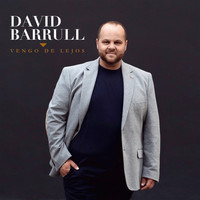 David Barrull - Vengo de Lejos (Explicit)