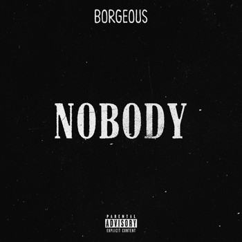 Borgeous - Nobody (Explicit)