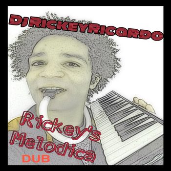 DJ Rickey Ricardo / - Rickey's Melodica Dub