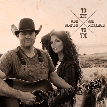 Gord Bamford - To Get To You (feat. Jess Moskaluke)