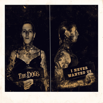 The Dogs - I Never Wanted Us (Explicit)