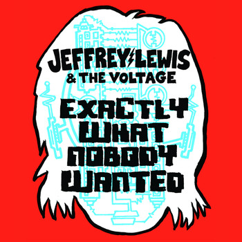 Jeffrey Lewis - Exactly What Nobody Wanted