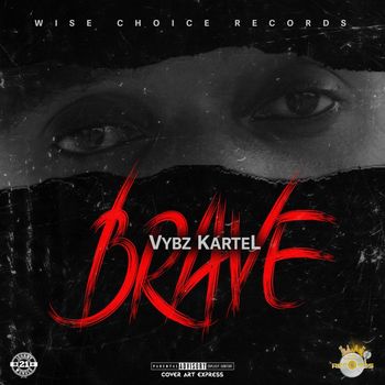 Vybz Kartel - Brave (Explicit)