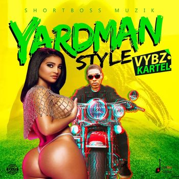 Vybz Kartel - Yardman Style (Explicit)