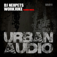 DJ Nehpets - Workjuke (Techno Mixes)