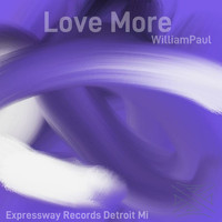 WilliamPaul - Love More