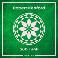 Robert Kanford - Sub Funk