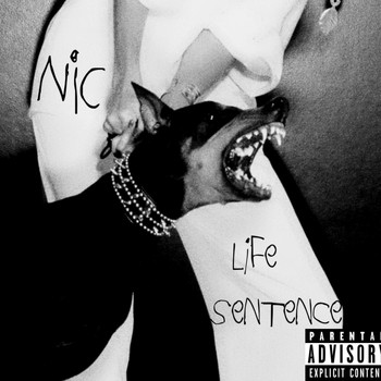 NIC - LIFE SENTENCE (Explicit)