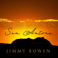 Jimmy Bowen - Single Down in San Antone