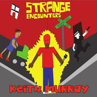 Keith Murray - Strange Encounter - EP (Explicit)