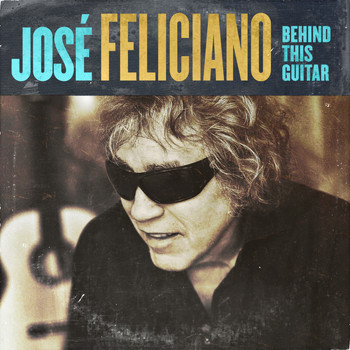José Feliciano - Behind This Guitar