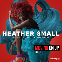 Heather Small - Moving On Up (Part 1)