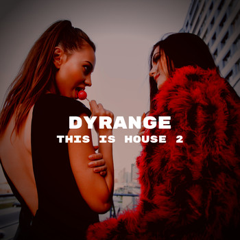 DYRANGE - This is House 2