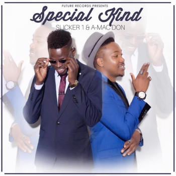Slicker 1 and A-Mac Don - Special Kind