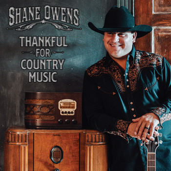 Shane Owens - Thankful for Country Music