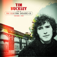 Tim Buckley - Live at the Electric Theatre Co Chicago, 1968