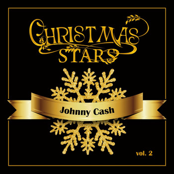Johnny Cash - Christmas Stars: Johnny Cash, Vol. 2