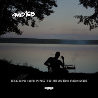 Omid 16B featuring 16B - Escape (Driving To Heaven) (Remixes Pt. 2)