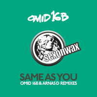 Omid 16B featuring 16B - Same As You (Omid 16B & Arnas D Remixes)