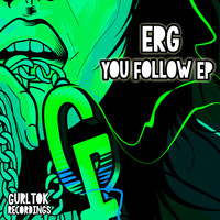 E.R.G. - You Follow EP