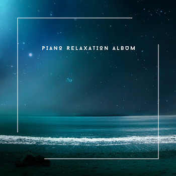 Relaxing Chill Out Music - Relaxing Piano Chill Out Album
