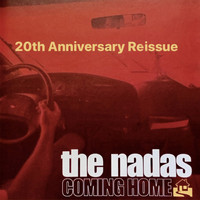The Nadas - Coming Home (20th Anniversary Reissue)