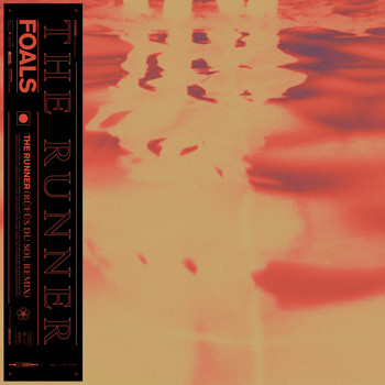 Foals - The Runner (RÜFÜS DU SOL Remix)
