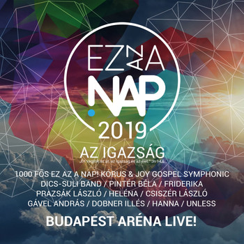 Various Artists - Az Igazság (Ez az a nap! 2019 live)