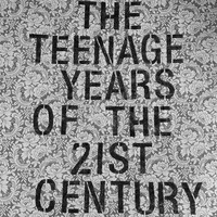 Micah Schnabel - The Teenage Years of the 21st Century