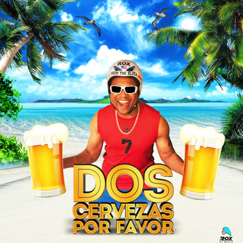 Rox from the block - Dos Cervezas por Favor