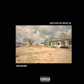 Alexander - god told me about ye (Explicit)