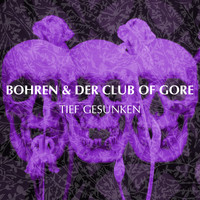 Bohren & Der Club Of Gore - Tief Gesunken