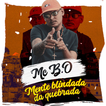 Mc B.O - Mente Blindada da Quebrada