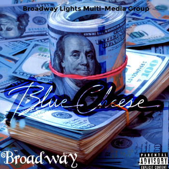 Broadway - Blue Cheese (Explicit)