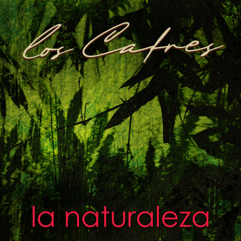Los Cafres - La Naturaleza