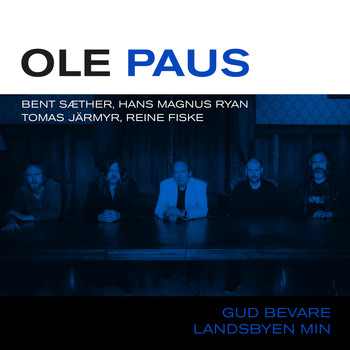 Ole Paus - Gud bevare landsbyen min