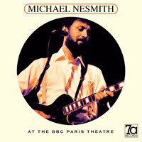 Michael Nesmith - At the BBC Paris Theatre (Live)