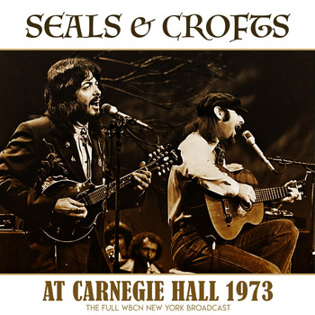 Seals & Crofts - At Carnegie Hall 1973 (Live 1973)