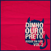 Dinho Ouro Preto - Roque Em Rôu, Vol. 2