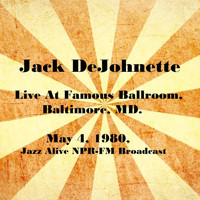 Jack DeJohnette - Live At Famous Ballroom, Baltimore, MD. May 4th 1980, Jazz Alive NPR-FM Broadcast (Remastered)