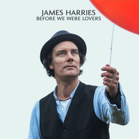 James Harries - Before We Were Lovers