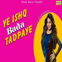 Sunidhi Chauhan - Ye Ishq Bada Tadpaye