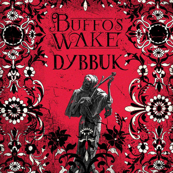 Buffo's Wake - Dybbuk (Explicit)
