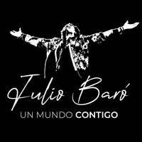 Julio Baró - Un Mundo Contigo