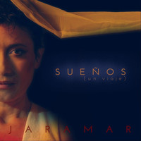 Jaramar - Sueños (Un Viaje)